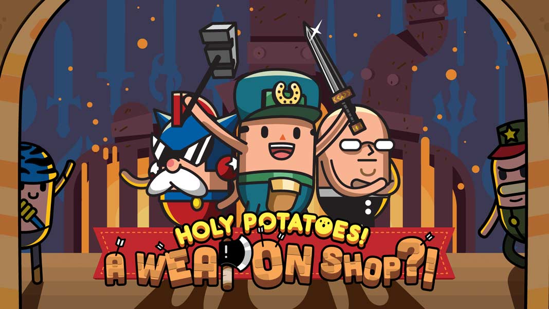 Holy Potatoes! A Weapon Shop?!